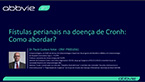 Aula 03 - Fístula perianais na doença de Crohn: Como abordar?