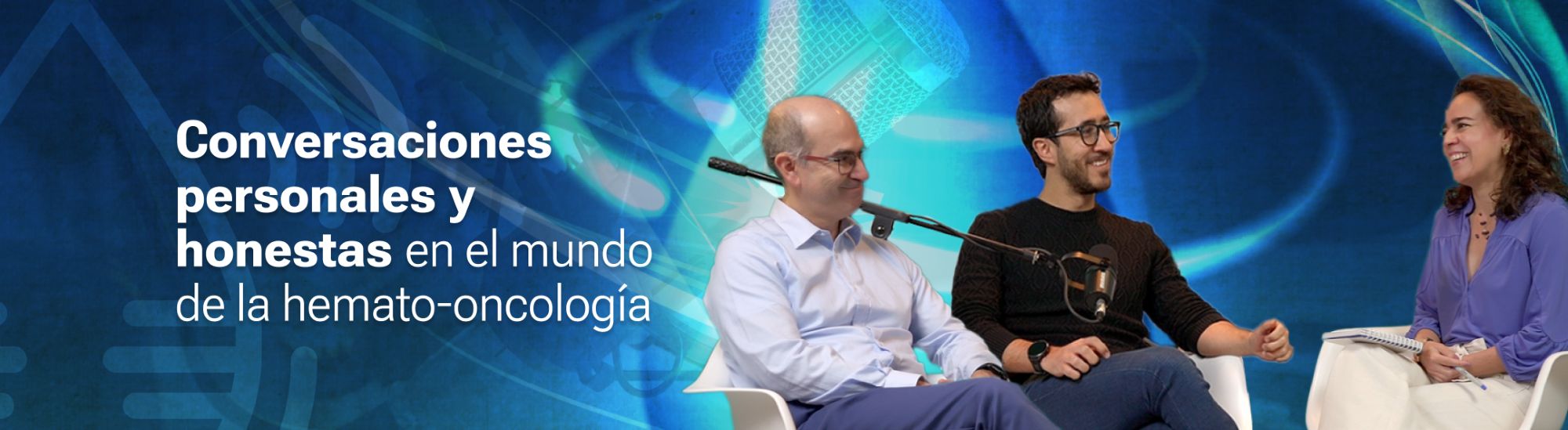 Conversaciones personales y honestas en el mundo de la hemato-oncología