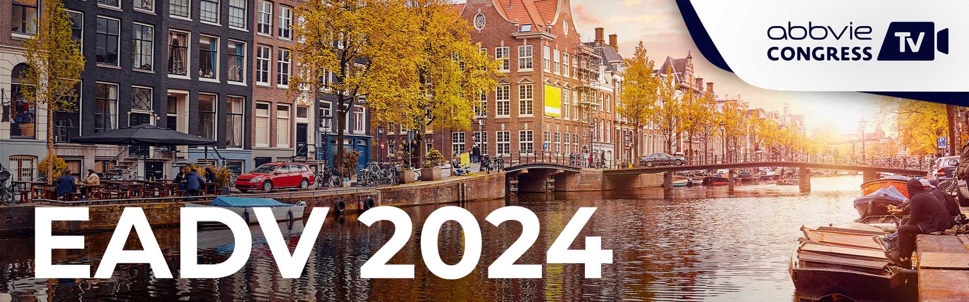 Ansicht einer Gracht von Amsterdam. Mit weißer Schrift der Text: EADV 2024. Oben rechts das Logo von abbvie Congress TV