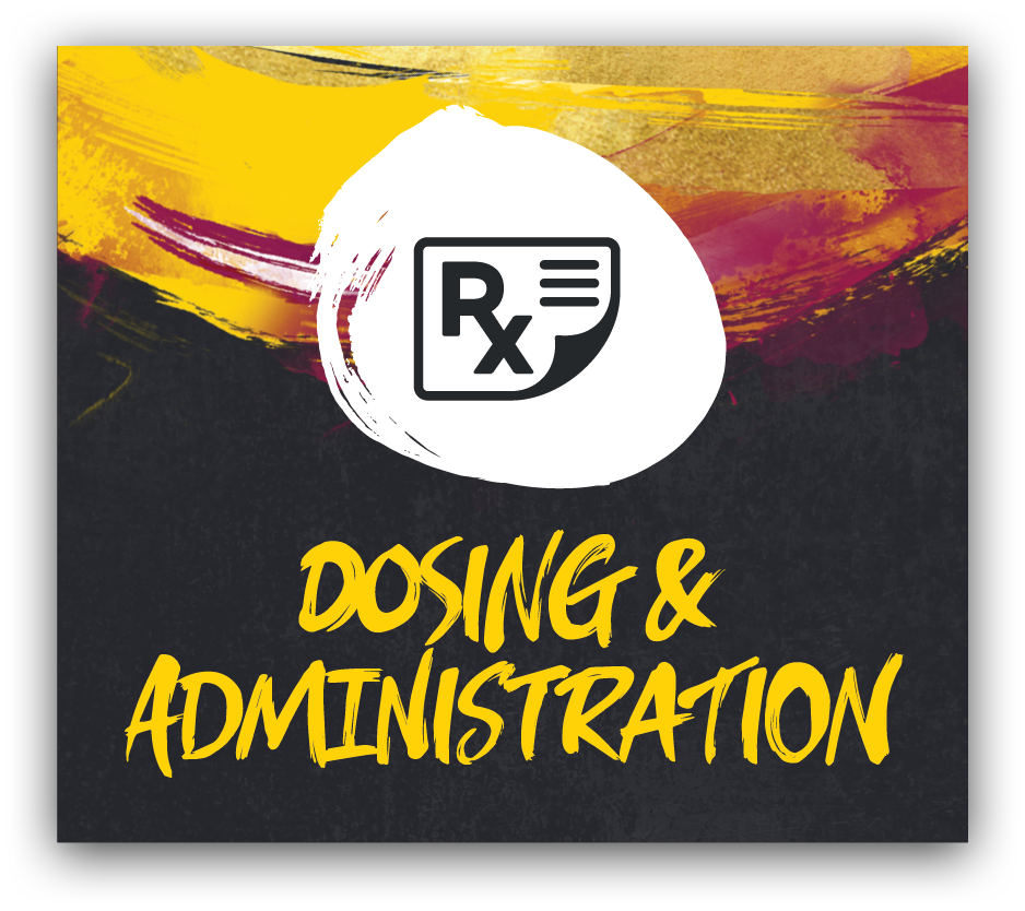 dosing and administration